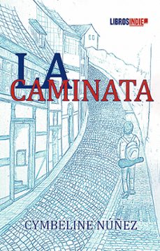 la caminata-cymbeline nuñez-9788410111400