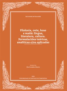 filoloxia, onte, hoxe e maña: lingua, literatura, cultura.-9788410142800