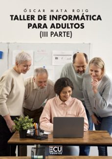 taller de informatica para adultos. iii parte.-oscar mata roig-9788410187900