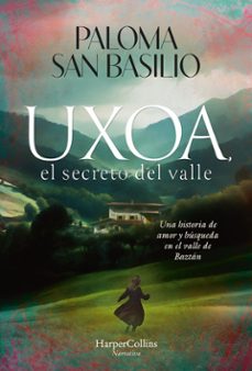 uxoa, el secreto del valle (ebook)-paloma san basilio-9788410643000