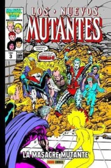 los nuevos mutantes 3. la masacre mutante-jackson guice-keith pollard-9788411010900