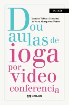 dou aulas de ioga por videoconferencia-xandra taboas martinez-adriam mosqueira paços-9788411100700