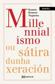 millennialismoáou sátira dunha xeración-ramon romero nogueira-9788411107600