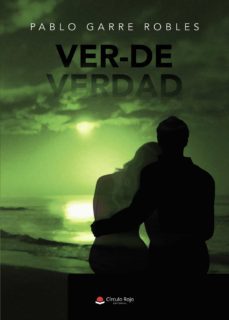 ver-de verdad (ebook)-pablo garre robles-9788411281300