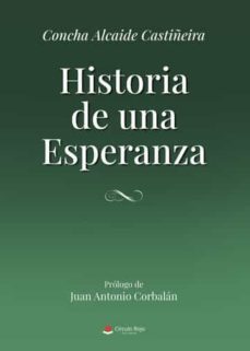 historia de una esperanza-concha alcaide castiñeira-9788411596800