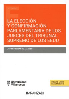eleccion y confirmacion parlamentaria de los jueces del trib supremo de los eeuu-javier hernando masdeu-9788411622400