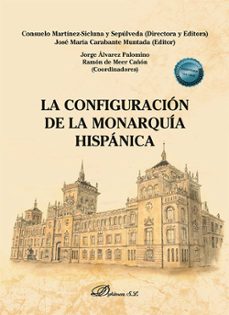 la configuracion de la monarquia hispanica-consuelo martinez-sicluna-9788411701600