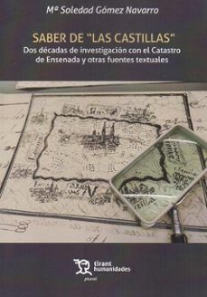 saber de las castillas dos decadas de investigación con el catastro de ensenada y otras fuentes textuales-mª soledad gomez navarro-9788411833400