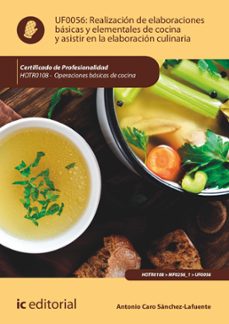 realizacion de elaboraciones basicas y elementales de cocina y asistir en la elaboracion culinaria. hotr0108 (ebook)-antonio caro sanchez-lafuente-9788411840200