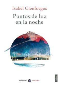 puntos de luz en la noche-isabel cienfuegos-9788412056600