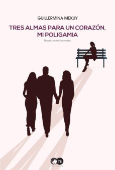 tres almas para un corazon, mi poligamia (ebook)-9788412110500