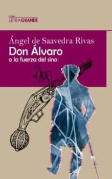 don alvaro o la fuerza del sino (ed. en letra grande)-angel duque de rivas saavedra-9788412182200