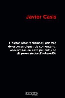 objetos raros y curiosos observados en siete peliculas de el perro de los baskerville-javier casis arin-9788412350500