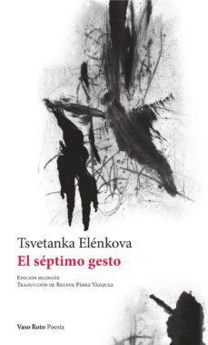 el septimo gesto-tsvetanka elenkova-9788412359800
