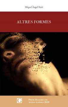 altres formes (premi mallorca de textos teatrals 2020)-miquel angel raio-9788412373400