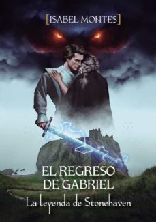 gabriel's return. the legend of stonehaven (ebook)-isabel montes ramirez-9788412571240