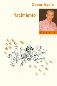 yacimiento (poesia)-oscar ayala-9788412432800