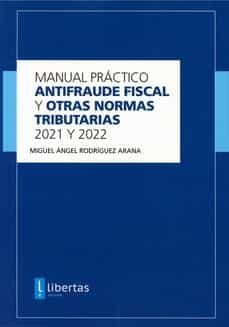 manual practico antifraude fiscal y otras normas tributarias 2021 y 2022-9788412539400