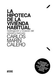 la hipoteca de la vivienda habitual (ebook)-carlos marin calero-9788412632217