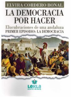 la democracia por hacer-elvira cordero bonal-9788412634600