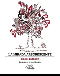 la mirada arborescente-isabel esteban-9788412660500