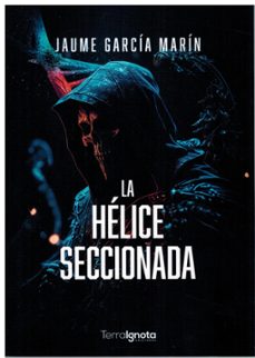 la helice seccionada-jaume garcia marin-9788412697100