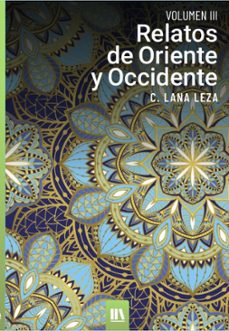relatos de oriente y occidente. vol. iii-9788412739800