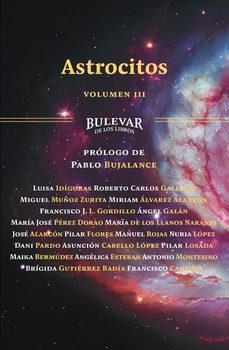 astrocitos (volumen iii)-pablo bujalance-9788412960600