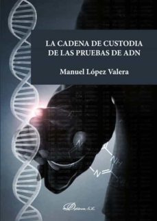 la cadena de custodia de las pruebas de adn. (ebook)-manuel lopez valera-9788413245300