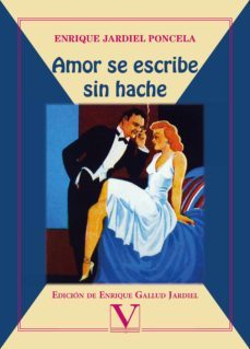 amor se escribe sin hache-enrique jardiel poncela-9788413373300