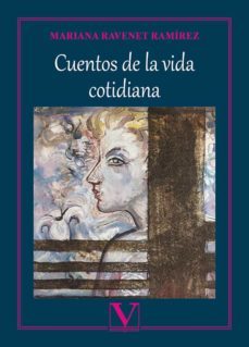 cuentos de la vida cotidiana-mariana ravenet ramirez-9788413376400