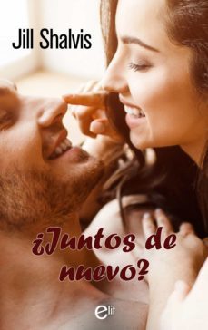 ¿juntos de nuevo? (ebook)-jill shalvis-9788413483900