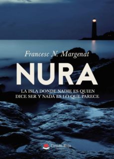nura. la isla donde nadie es quien dice ser y nada es lo que parece (ebook)-francesc n. margenat-9788413502700