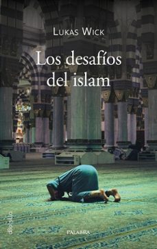 los desafios del islam-lucas wick-9788413684000