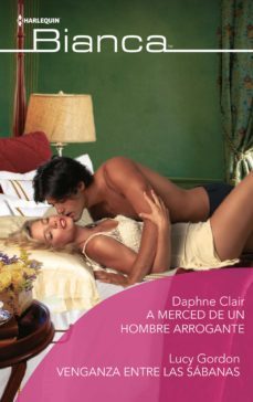 a merced de un hombre arrogante - venganza entre las sabanas (ebook)-daphne clair-lucy gordon-9788413759500