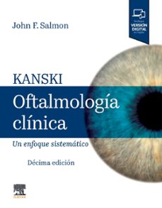 kanski. oftalmologia clinica (10ª ed.)-j. salmon-9788413828800