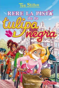 rere la pista de la tulipa negra-tea stilton-9788413893600
