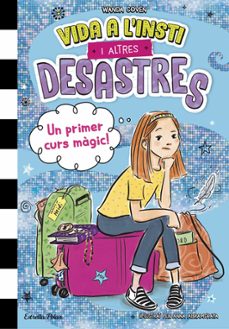 vida a l insti i altres desastres 1. un primer curs magic!-wanda coven-9788413899800