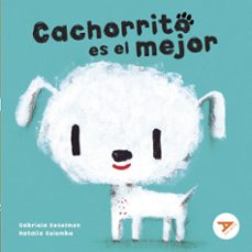 cachorrito es el mejor-gabriela keselman-9788414042700