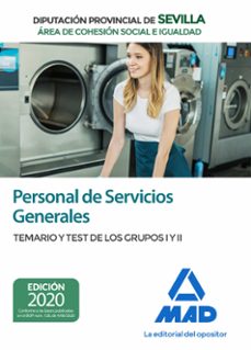 personal de servicios generales (area de cohesion social e igualdad) de la diputacion provincial de sevilla. temario y test de los grupos i y ii-9788414240700