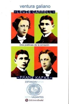 lewis carroll y franz kafka. dos poéticas de la ilusión-v. galiano-9788415415800