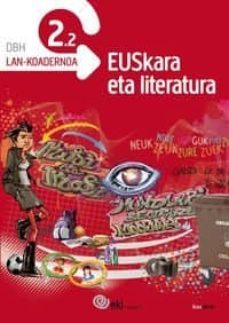 eki dbh 2. euskara eta literatura 2. lan-koadernoa 2.2-9788415586500