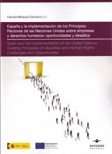españa y la implementacion de los principios rectores de las naciones unidas sobre empresas y derechos humanos-carmen marquez carrasco-9788415663300
