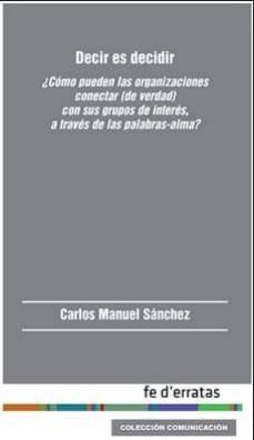 decir es decidir-carlos manuel sanchez-9788415890300