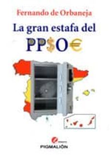 la gran estafa del ppsoe-fernando de orbaneja aragon-9788415916000