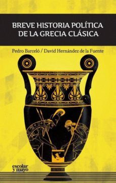 breve historia politica de la grecia clasica-pedro barcelo-9788416020300