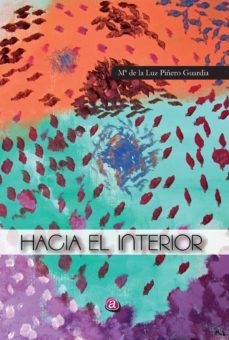 hacia el interior-maria de la luz piñera guardia-9788416064700