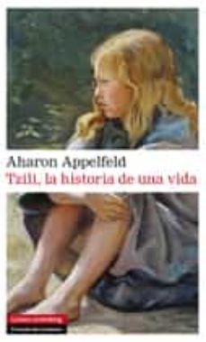 tzili, la historia de una vida (ebook)-aharon appelfeld-9788416072200
