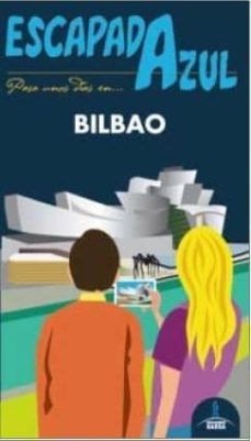 bilbao 2015 (escapada azul) (2ª ed.)-manuel monreal-9788416137800