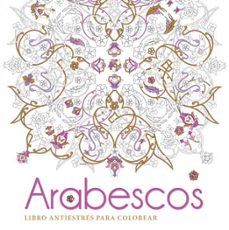 arabescos. libro antiestres para colorear-9788416279500